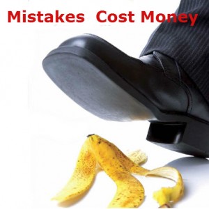 Mistakes Cost Money